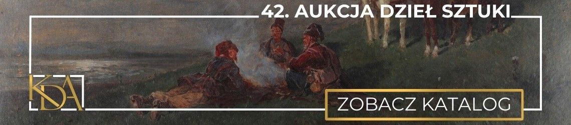 41. Aukcja Dzieł Sztuki KDA - Sztuka dawna i współczesna