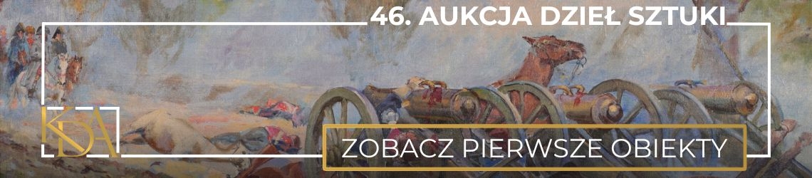 46. Aukcja Dzieł Sztuki KDA - Sztuka dawna i współczesna