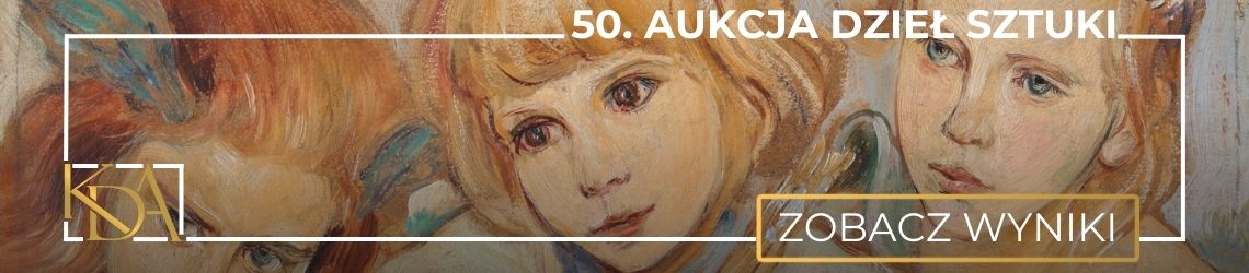 50. Aukcja Dzieł Sztuki KDA - Sztuka dawna i wsp&oacute;łczesna