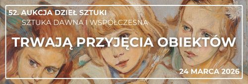 52. Aukcja Dzieł Sztuki