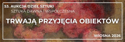 52. Aukcja Dzieł Sztuki