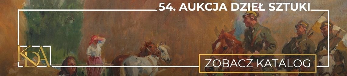 54. Aukcja Dzieł Sztuki KDA - Sztuka dawna i wsp&oacute;łczesna