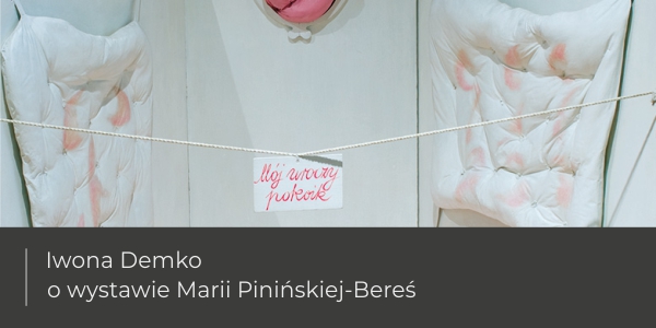 Artykuł na temat twórczości Marii Pinińskiej-Bereś