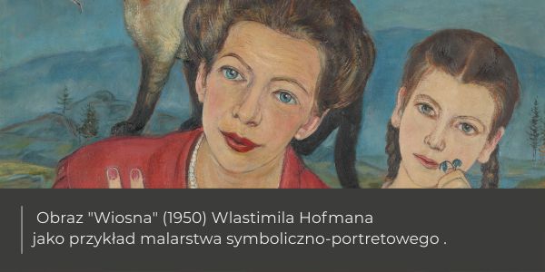 Artykuł na temat malarstwa Wlastimila Hofmana