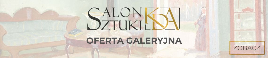 Oferta galeryjna Krakowskiego Domu Aukcyjnego - zobacz