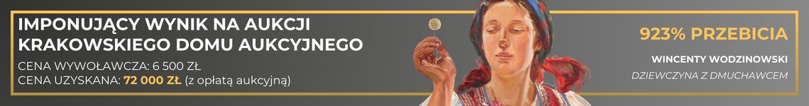Imponujący wynik sprzedaży obrazu Wincentego Wodzinowskiego na rynku - aukcja Krakowskiego Domu Aukcyjnego