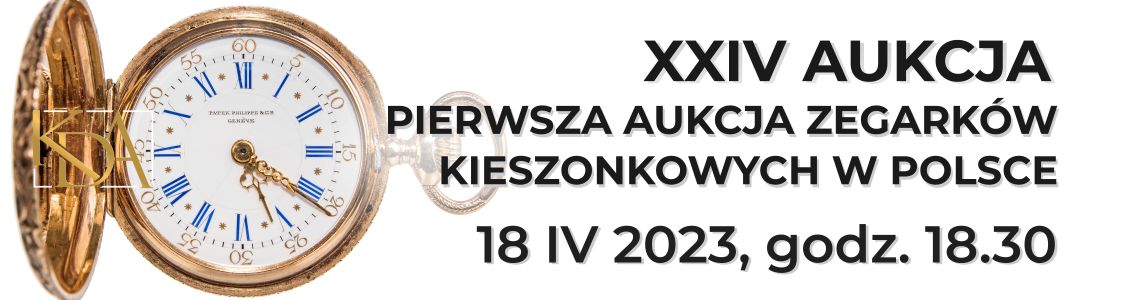Pierwsza Aukcja Zegarków Kieszonkowych w Polsce (18 IV 2023) - zobacz katalog