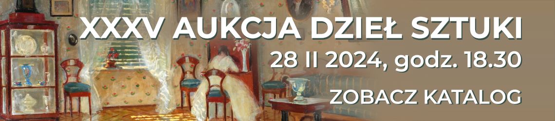 XXXV Aukcja Dzieł Sztuki KDA - Sztuka dawna i współczesna