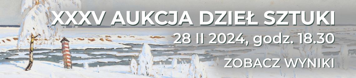 XXXV Aukcja Dzieł Sztuki KDA - Sztuka dawna i współczesna